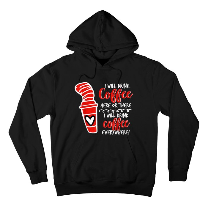 I Will Drink Coffee Here Or There Funny Teacher Teaching Hoodie