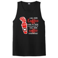 I Will Drink Coffee Here Or There Funny Teacher Teaching PosiCharge Competitor Tank