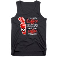 I Will Drink Coffee Here Or There Funny Teacher Teaching Tank Top