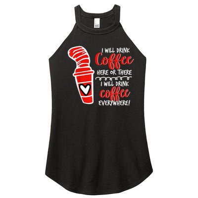 I Will Drink Coffee Here Or There Funny Teacher Teaching Women’s Perfect Tri Rocker Tank