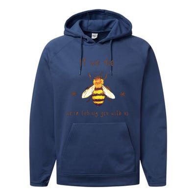 If We Die We're Taking You With Us Bee Performance Fleece Hoodie