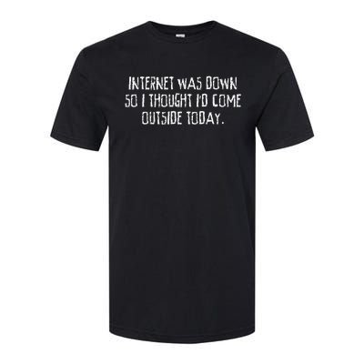 Internet Was Down Softstyle CVC T-Shirt