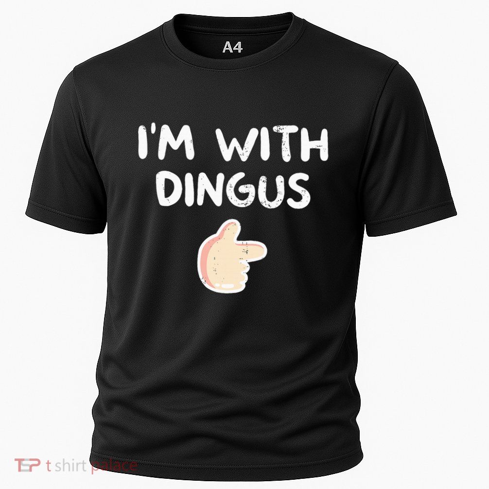 Im With Dingus Vintage Retro Funny Hilarious Performance Shirt