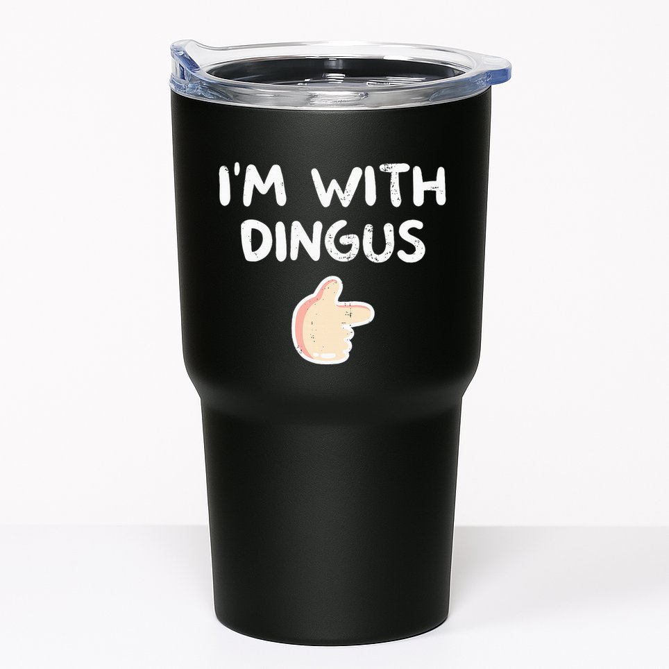 Im With Dingus Vintage Retro Funny Hilarious Tumbler