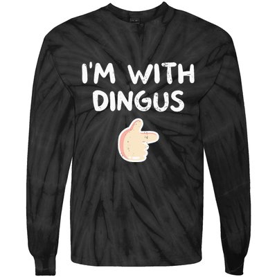 Im With Dingus Vintage Retro Funny Hilarious Tie-Dye Long Sleeve Shirt