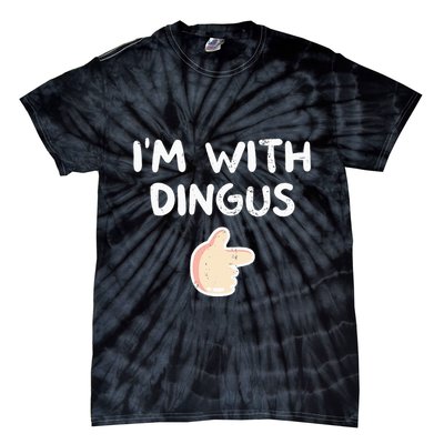 Im With Dingus Vintage Retro Funny Hilarious Tie-Dye T-Shirt