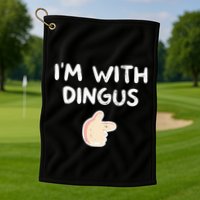 Im With Dingus Vintage Retro Funny Hilarious Golf Towel