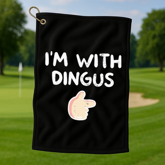 Im With Dingus Vintage Retro Funny Hilarious Golf Towel