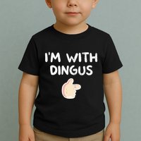 Im With Dingus Vintage Retro Funny Hilarious Toddler T-Shirt