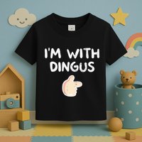 Im With Dingus Vintage Retro Funny Hilarious Toddler T-Shirt