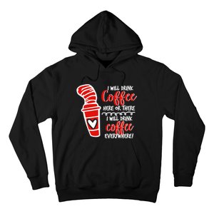 I Will Drink Coffee Here Or There Funny Teacher Teaching Hoodie