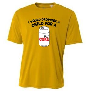 I Would Dropkick A Child For Diet Cooling Performance Crew T-Shirt