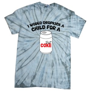 I Would Dropkick A Child For Diet Tie-Dye T-Shirt