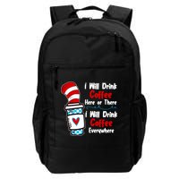 I Will Drink Coffee Here Or There I Will Drink Coffee Everywhere Funny Backpack
