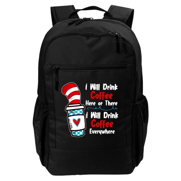 I Will Drink Coffee Here Or There I Will Drink Coffee Everywhere Funny Backpack
