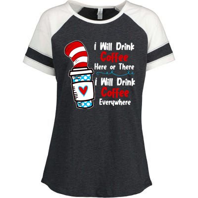 I Will Drink Coffee Here Or There I Will Drink Coffee Everywhere Funny Enza Ladies Jersey Colorblock Tee