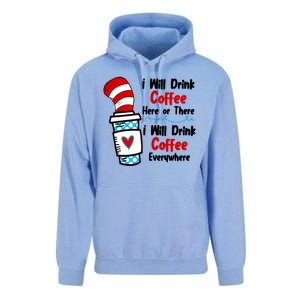 I Will Drink Coffee Here Or There I Will Drink Coffee Everywhere Funny Unisex Surf Hoodie