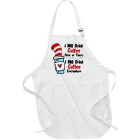 I Will Drink Coffee Here Or There I Will Drink Coffee Everywhere Funny Full-Length Apron With Pockets