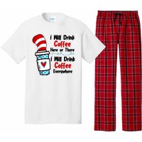 I Will Drink Coffee Here Or There I Will Drink Coffee Everywhere Funny Pajama Set