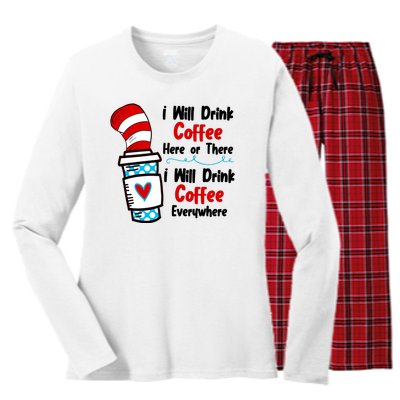 I Will Drink Coffee Here Or There I Will Drink Coffee Everywhere Funny Women's Long Sleeve Flannel Pajama Set 