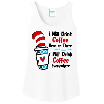 I Will Drink Coffee Here Or There I Will Drink Coffee Everywhere Funny Ladies Essential Tank