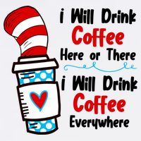I Will Drink Coffee Here Or There I Will Drink Coffee Everywhere Funny Flatbill Hat