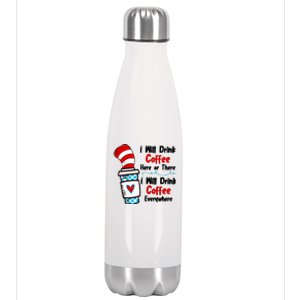 I Will Drink Coffee Here Or There I Will Drink Coffee Everywhere Funny Stainless Steel Insulated Water Bottle