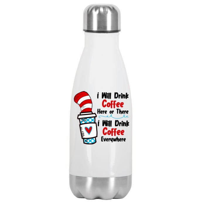 I Will Drink Coffee Here Or There I Will Drink Coffee Everywhere Funny Stainless Steel Insulated Water Bottle