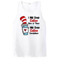 I Will Drink Coffee Here Or There I Will Drink Coffee Everywhere Funny PosiCharge Competitor Tank