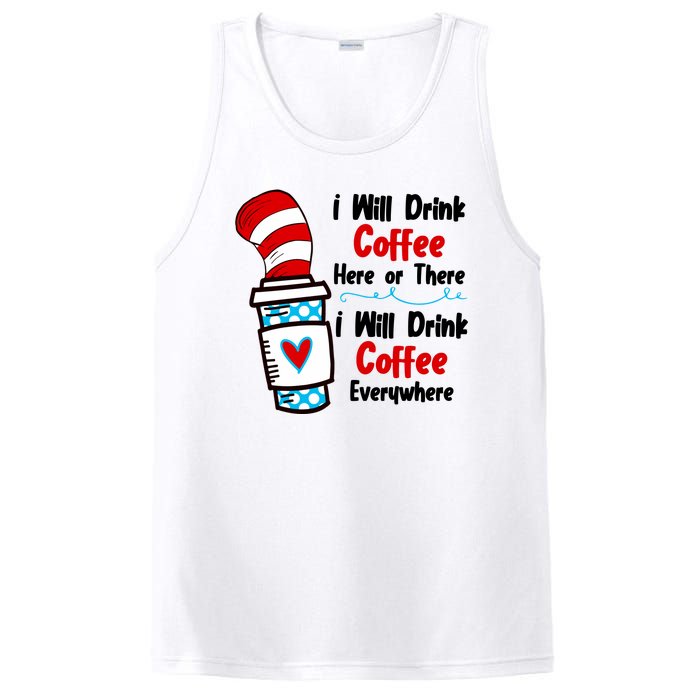 I Will Drink Coffee Here Or There I Will Drink Coffee Everywhere Funny PosiCharge Competitor Tank