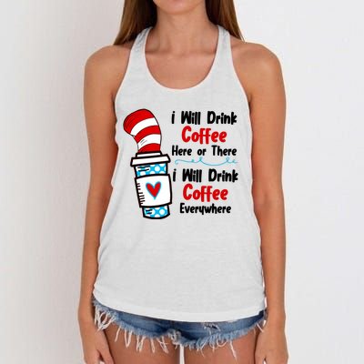 I Will Drink Coffee Here Or There I Will Drink Coffee Everywhere Funny Women's Knotted Racerback Tank