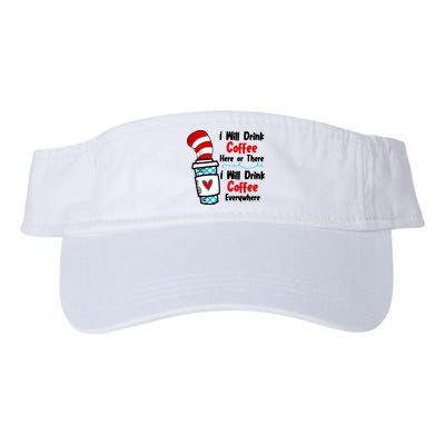 I Will Drink Coffee Here Or There I Will Drink Coffee Everywhere Funny Visor