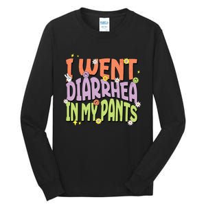 I Went Diarrhea In My Pants Funny Toilet Adult Humor Meme Tall Long Sleeve T-Shirt