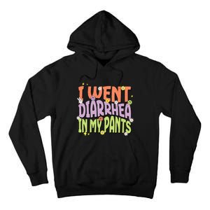 I Went Diarrhea In My Pants Funny Toilet Adult Humor Meme Tall Hoodie