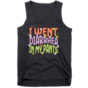 I Went Diarrhea In My Pants Funny Toilet Adult Humor Meme Tank Top