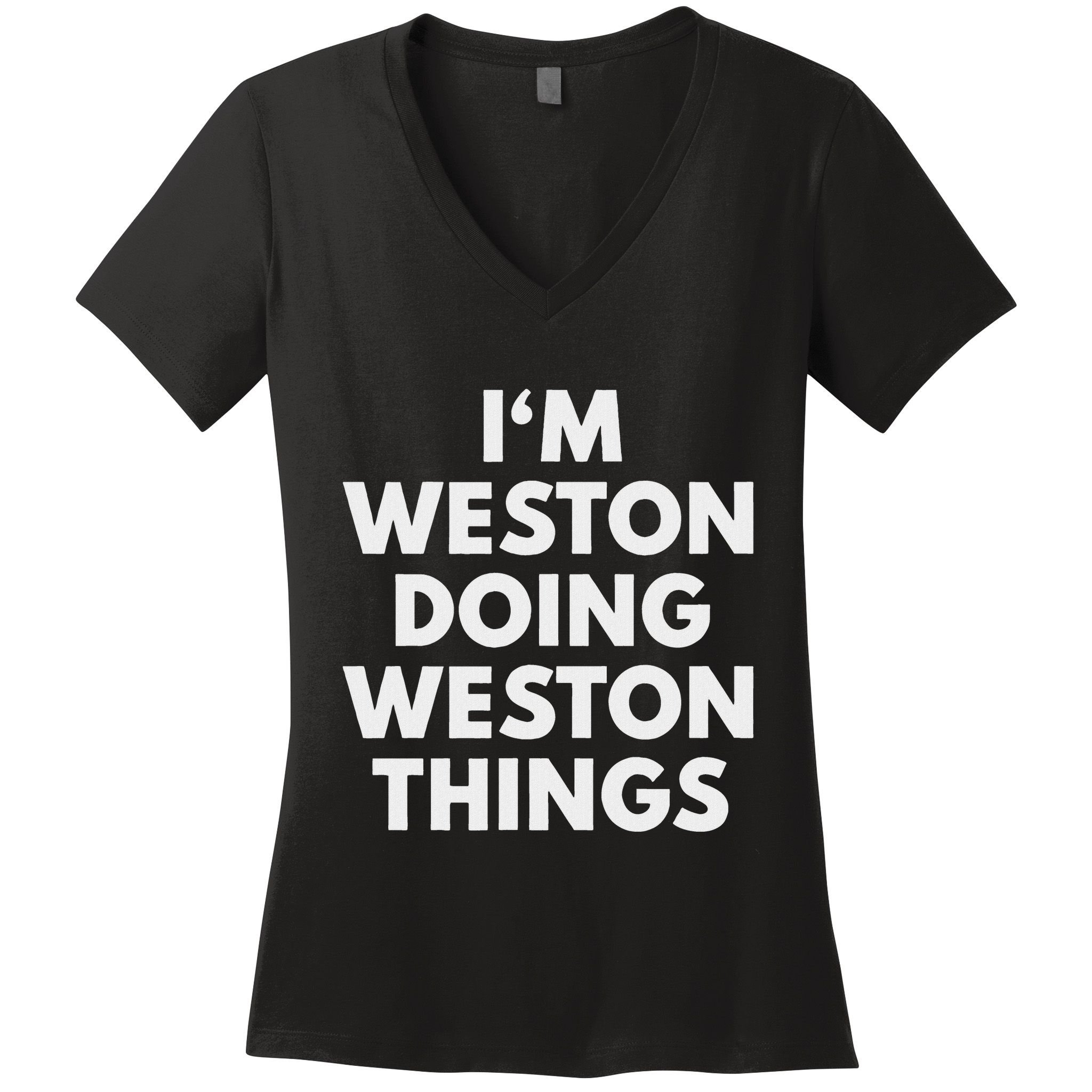 Im Weston Doing Weston Things First Name Women's V-Neck T-Shirt