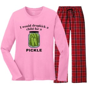 I Would Dropkick A Child For A Pickle Women's Long Sleeve Flannel Pajama Set 