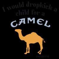 I Would Dropkick A Child For A Camel Cigarette 16oz Travel Tumbler