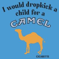 I Would Dropkick A Child For A Camel Cigarette Tie Dye Hoodie