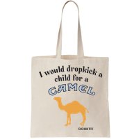 I Would Dropkick A Child For A Camel Cigarette Bag