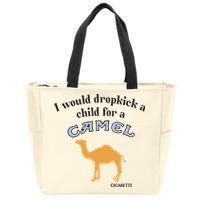 I Would Dropkick A Child For A Camel Cigarette Zip Tote Bag