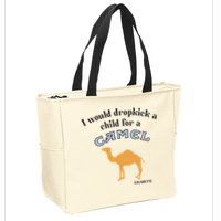 I Would Dropkick A Child For A Camel Cigarette Zip Tote Bag