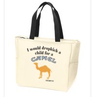 I Would Dropkick A Child For A Camel Cigarette Zip Tote Bag