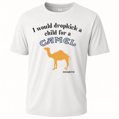 I Would Dropkick A Child For A Camel Cigarette Performance Shirt