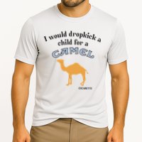 I Would Dropkick A Child For A Camel Cigarette Performance Shirt