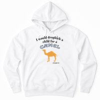 I Would Dropkick A Child For A Camel Cigarette Hoodie