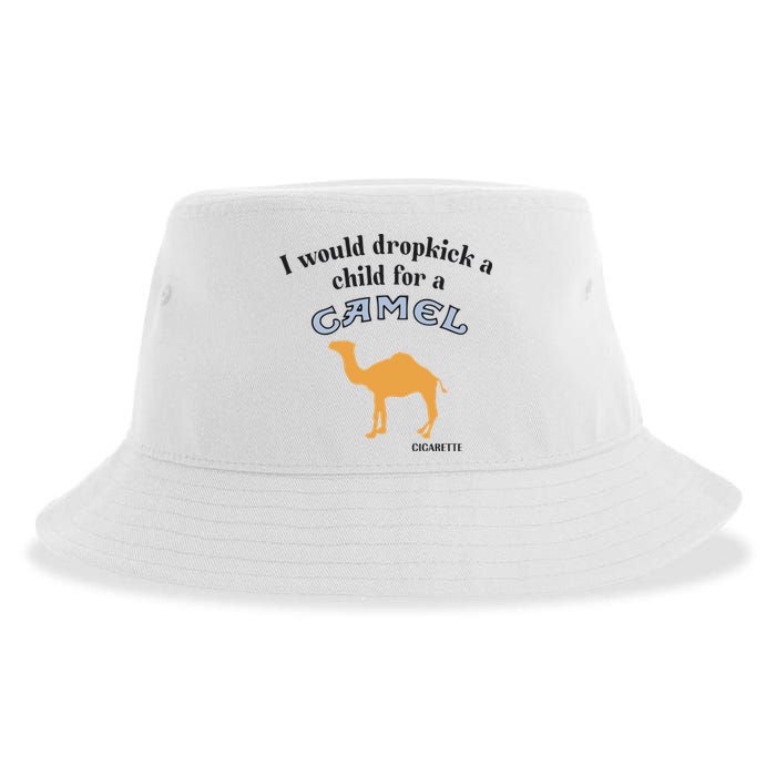 I Would Dropkick A Child For A Camel Cigarette Sustainable Bucket Hat