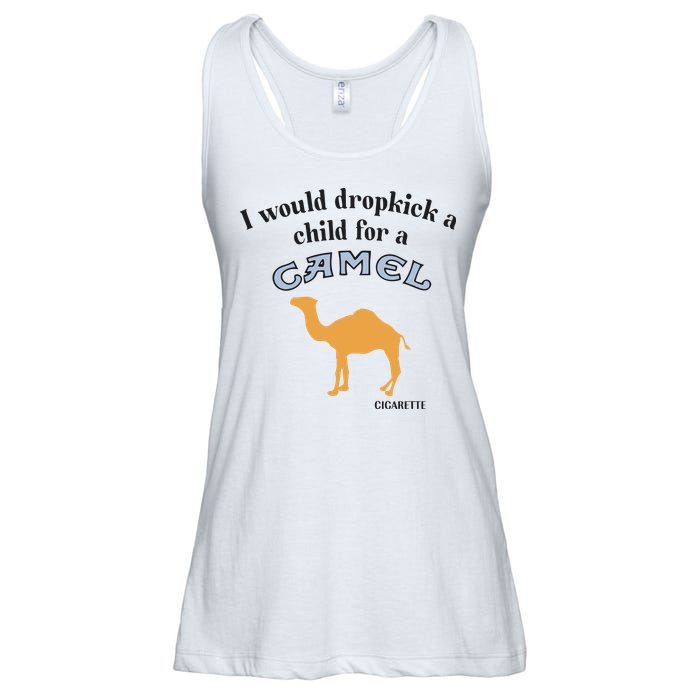 I Would Dropkick A Child For A Camel Cigarette Ladies Essential Flowy Tank