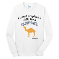 I Would Dropkick A Child For A Camel Cigarette Tall Long Sleeve T-Shirt