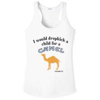 I Would Dropkick A Child For A Camel Cigarette Ladies PosiCharge Competitor Racerback Tank